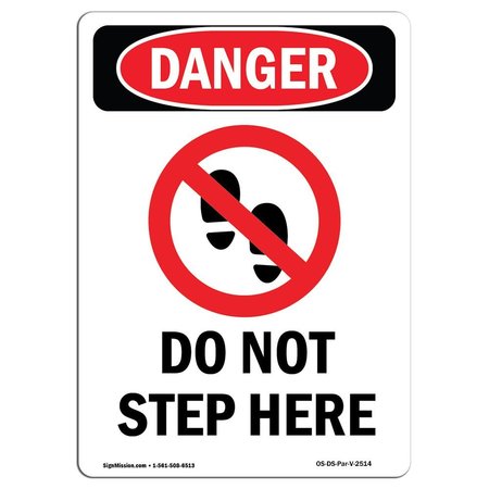 SIGNMISSION OSHA Danger Sign, Do Not Step Here, 5in X 3.5in Decal, 3.5" W, 5" L, Portrait, Do Not Step Here OS-DS-D-35-V-2514